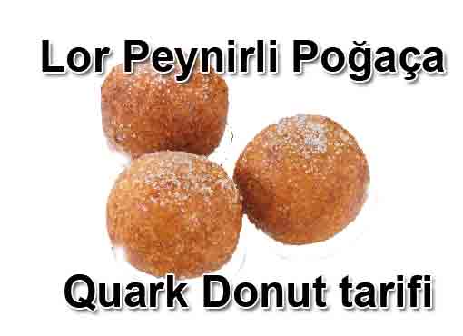Lor Peynirli Po�a�a Tarifi Quark Donut tarifi